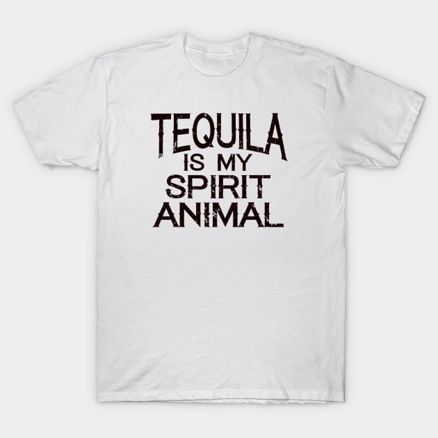 Tequila Is My Spirit Animal T-Shirt by ckandrus